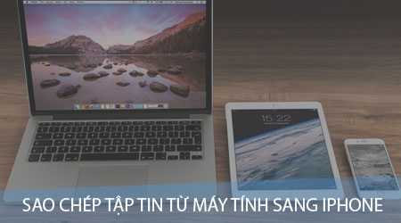 cach don gian sao chep tap tin tu may tinh sang iphone