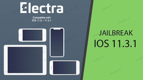 Hướng dẫn Jailbreak iOS 11.3.1 trên iPhone, iPad không cần máy tính