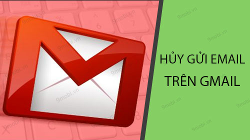 Huong Dan Huy gui email on gmail app for android