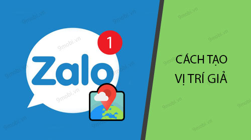 cach tao vi tri gia tren zalo