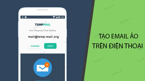 cach tao email ao tren android va iphone