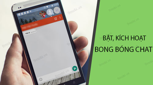 cach bat bong bong chat tren zalo