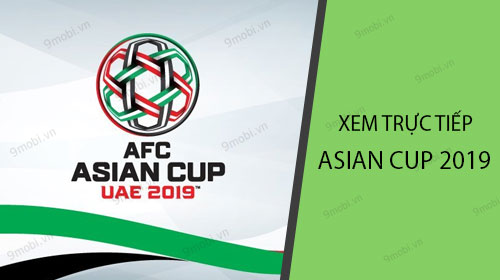 Xem trực tiếp Asian Cup trên App VTV như thế nào?