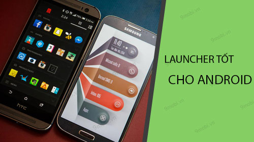 launcher tot danh cho android