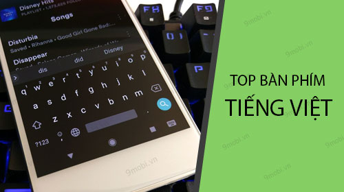 top ban phim tieng viet cho android