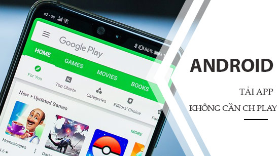 huong dan tai ung dung tren android khong can google play