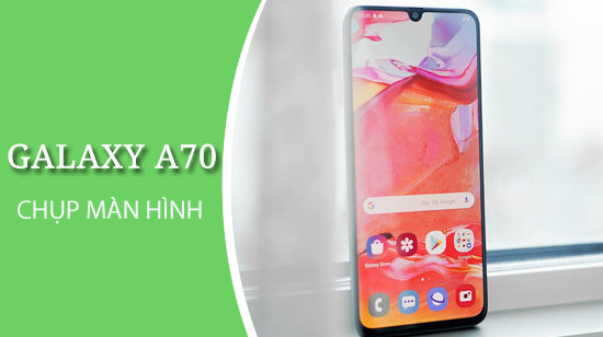 cach chup man hinh samsung galaxy a70