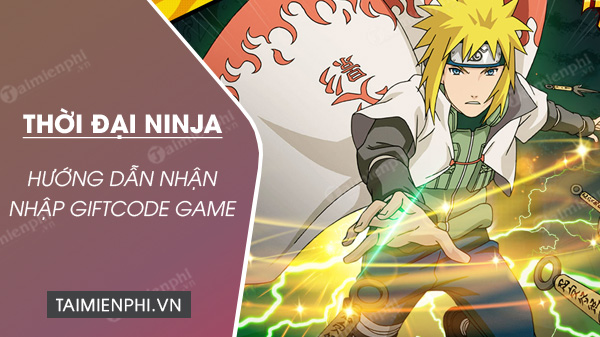 Code game Thời Đại Ninja mới nhất
