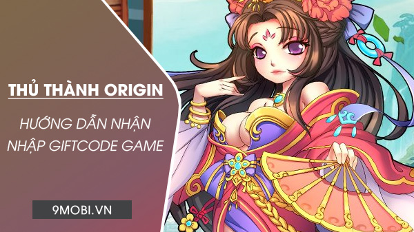 Code game Thủ Thành Origin, cách nhận và nhập giftcode mới nhất
