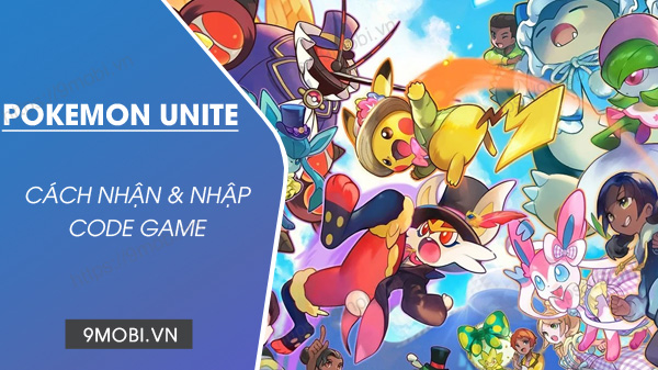 Danh sách Full Code game Pokemon Unite mới nhất Code-game-pokemon-unite-2