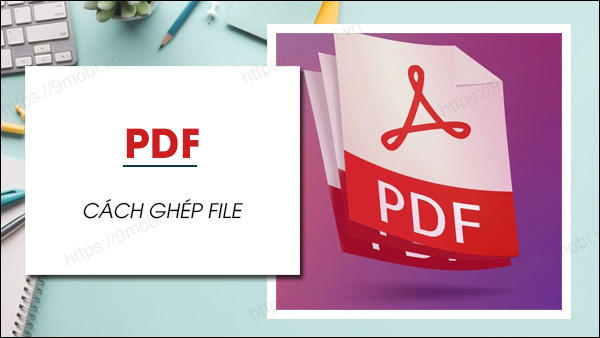 huong dan ghep file pdf