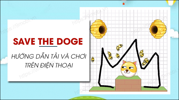cach choi save the doge tren dien thoai