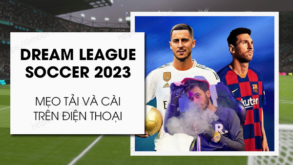 cach tai dream league soccer soccer 2023