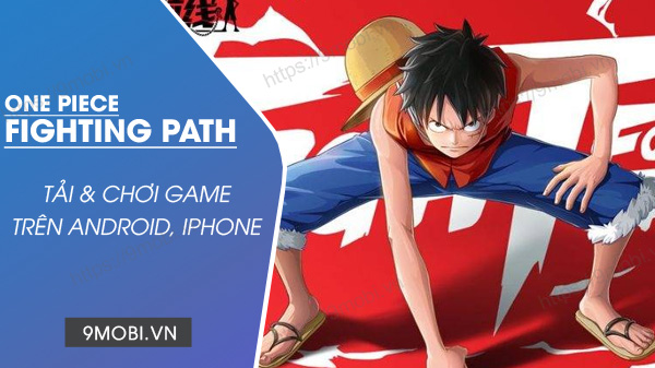 cach tai one piece fighting path tren android iphone