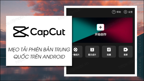 cach tai capcut trung quoc tren android