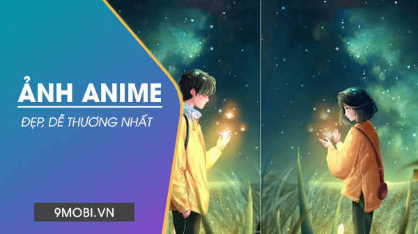 Đẹp và dễ thương: Hình ảnh cặp đôi anime đang yêu nhau