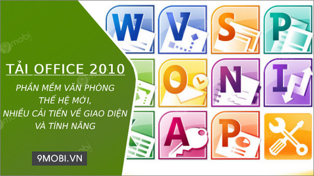 Tải Office 2010, Download Microsoft Office 2010 64Bit, 32Bit Và Cài Đặ