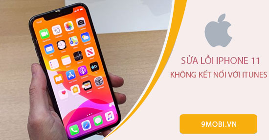 cach sua loi iphone 11 khong ket noi duoc itunes tren macbook