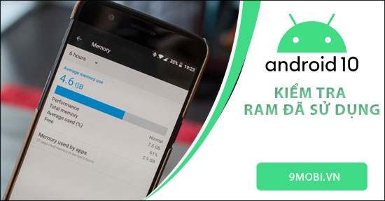 cach check ram usage tren android 10