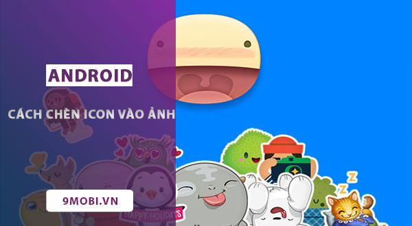 cach them icon vao anh tren android