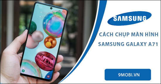 cach chup man hinh samsung galaxy a71
