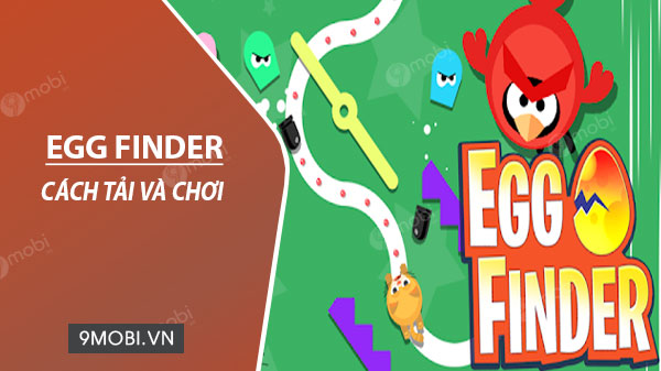 Cách tải và chơi Egg Finder, game hành động giải trí trên mobile