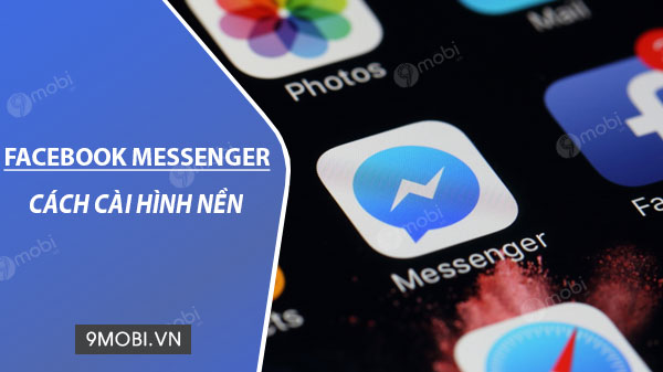 cach cai dat hinh nen messenger facebook them bat mat