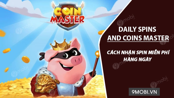 cach nhan mien phi spin hang ngay bang app daily spins and coins master