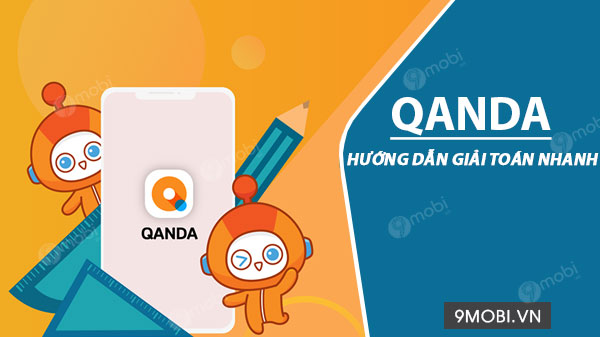 Cách giải toán bằng ứng dụng QANDA trên điện thoại Android, iPhone