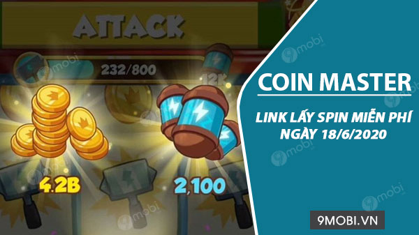 Link lấy Spin Coin Master miễn phí ngày 18/6/2020