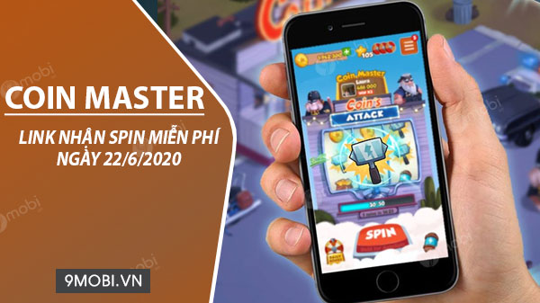 link spin coin master mien phi ngay 22 6 2020