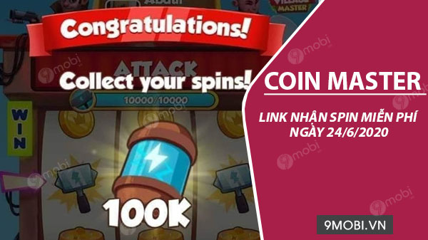 Link nhận Spin Coin Master miễn phí ngày 24/6/2020