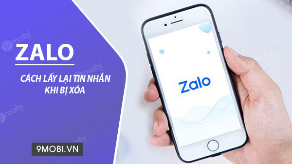 cach lay lai tin nhan zalo khi bi xoa