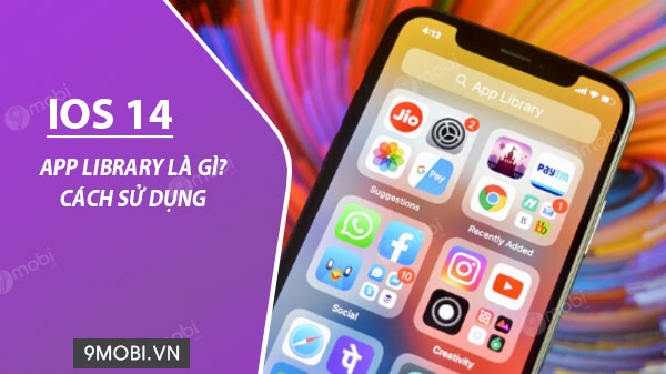 app library tren ios 14 la gi cach su dung