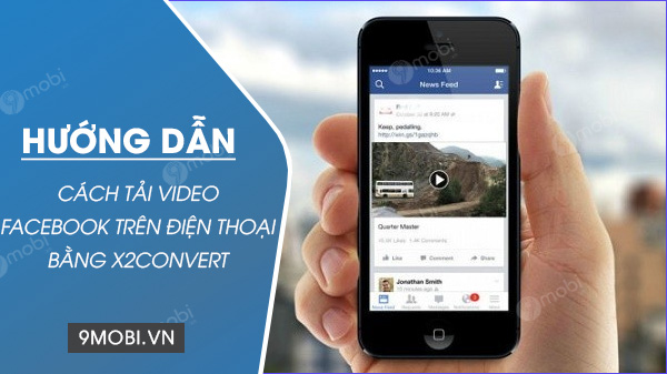 cach tai video facebook ve dien thoai iphone va android bang x2convert