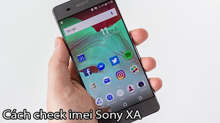 Cách check imei Sony XA, kiểm tra bảo hành Sony