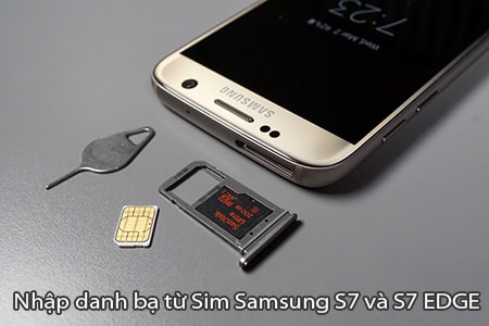 cach nhap danh ba tu SIM Samsung S7, S7 EDGE