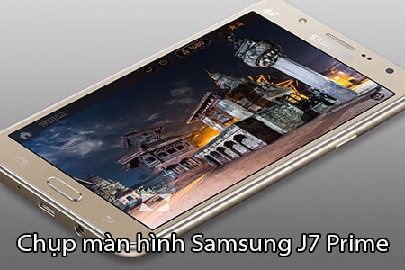Chụp Màn Hình Samsung J7 Prime Như Thế Nào