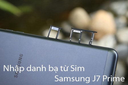 nhap danh ba tu sim tren Samsung j7 Prime