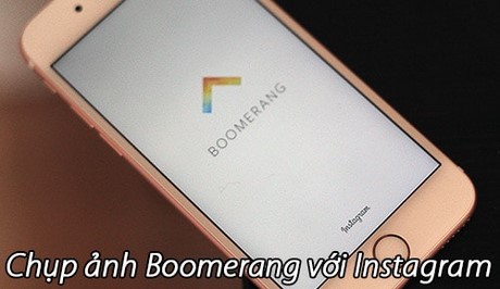 chup anh boomerang voi instagram