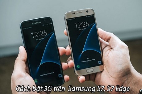 cach bat 3g tren Samsung S7, S7 edge