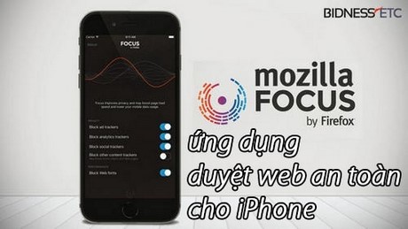 Firefox Focus ứng dụng duyệt web an toàn cho iPhone