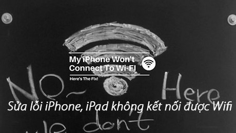 cach sua loi iphone, ipad khong ket noi duoc wifi