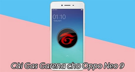 Cài Gas cho Neo 9, setup Gas Garena cho điện thoại Oppo Neo 9