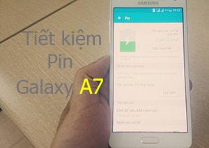 Tiết kiệm pin Samsung Galaxy A7, A5, A8