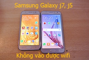 Samsung Galaxy j7, j5 không vào được wifi?