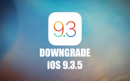 Hạ cấp iOS 9.3.5 xuống iOS 9.3.4 cho iPhone, iPad