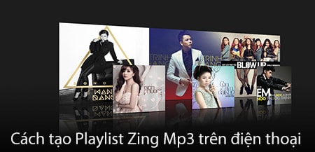 cach tao playlist zing mp3 tren dien thoai