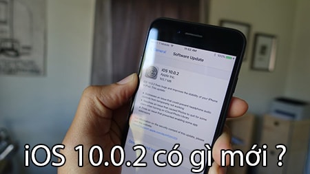 iOS 10.0.2 có gì mới, những tính năng mới trên iOS 10.0.2