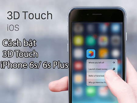 cach bat 3d touch tren iphone 6s va 6s plus